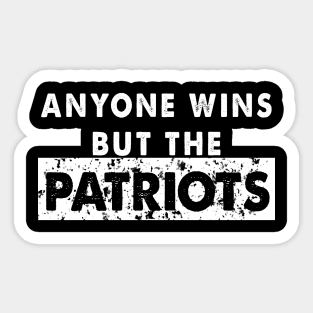 Anyone But The Patriots - Anti New England Football Vintage Sticker